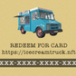 Ice Cream Truck Claim Codes - Purchased by Collections for their Holders